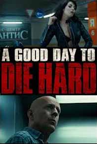 A Good Day To Die Hard movie review