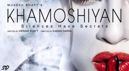 Khamoshiyan' - Movie Review | India Forums